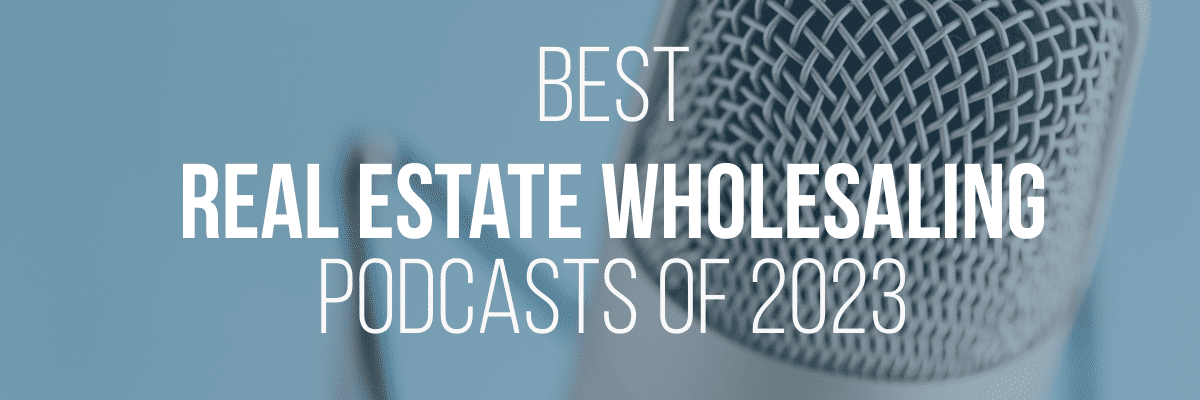 Best wholesaling podcasts of 2023