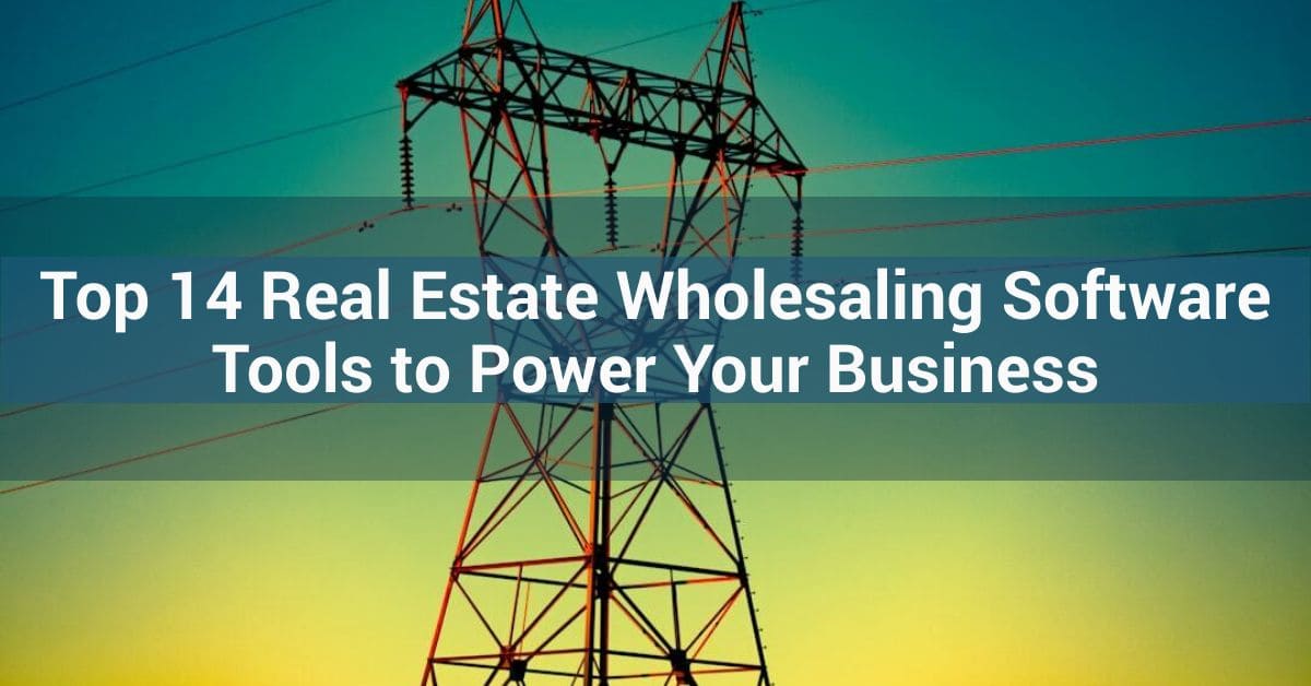 Top 14 real estate wholesaling software tools