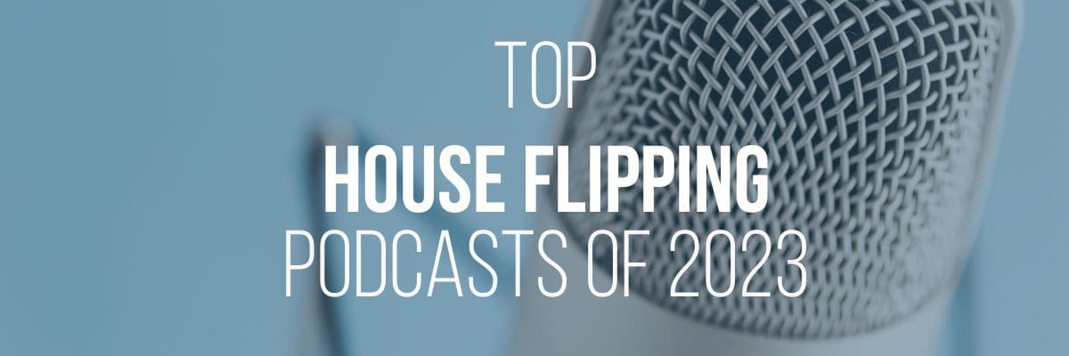 Top house flipping podcasts of 2023